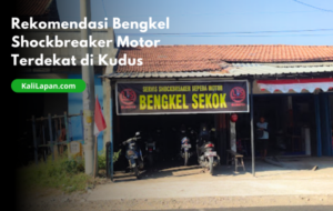 Rekomendasi Bengkel Shockbreaker Motor Terdekat di Kudus