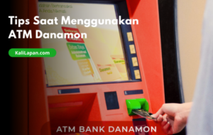 Tips Saat Menggunakan ATM Danamon