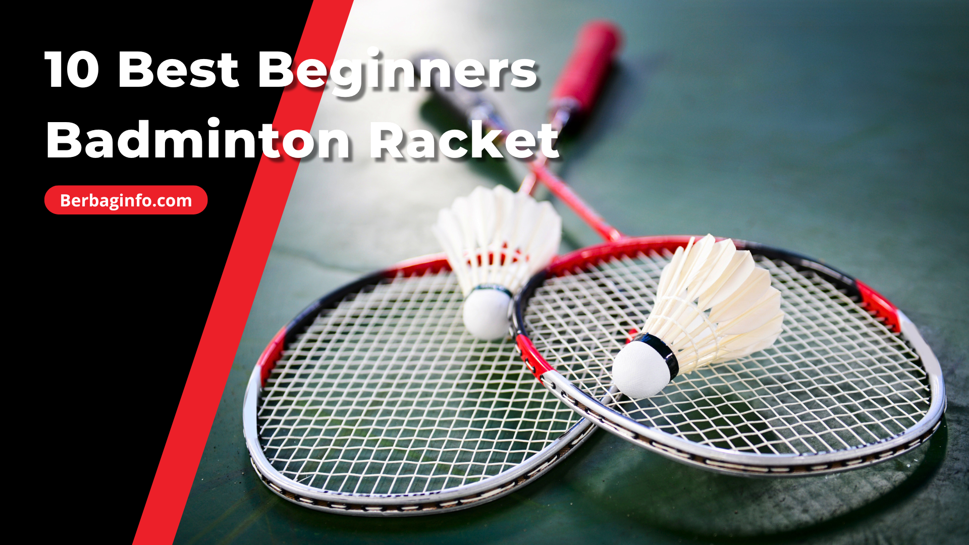 10 Best Beginners Badminton Racket Up Your Game with Suitable Gear