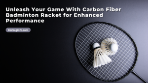 Unleash Your Game With Carbon Fiber Badminton Racket for Enhanced Performance