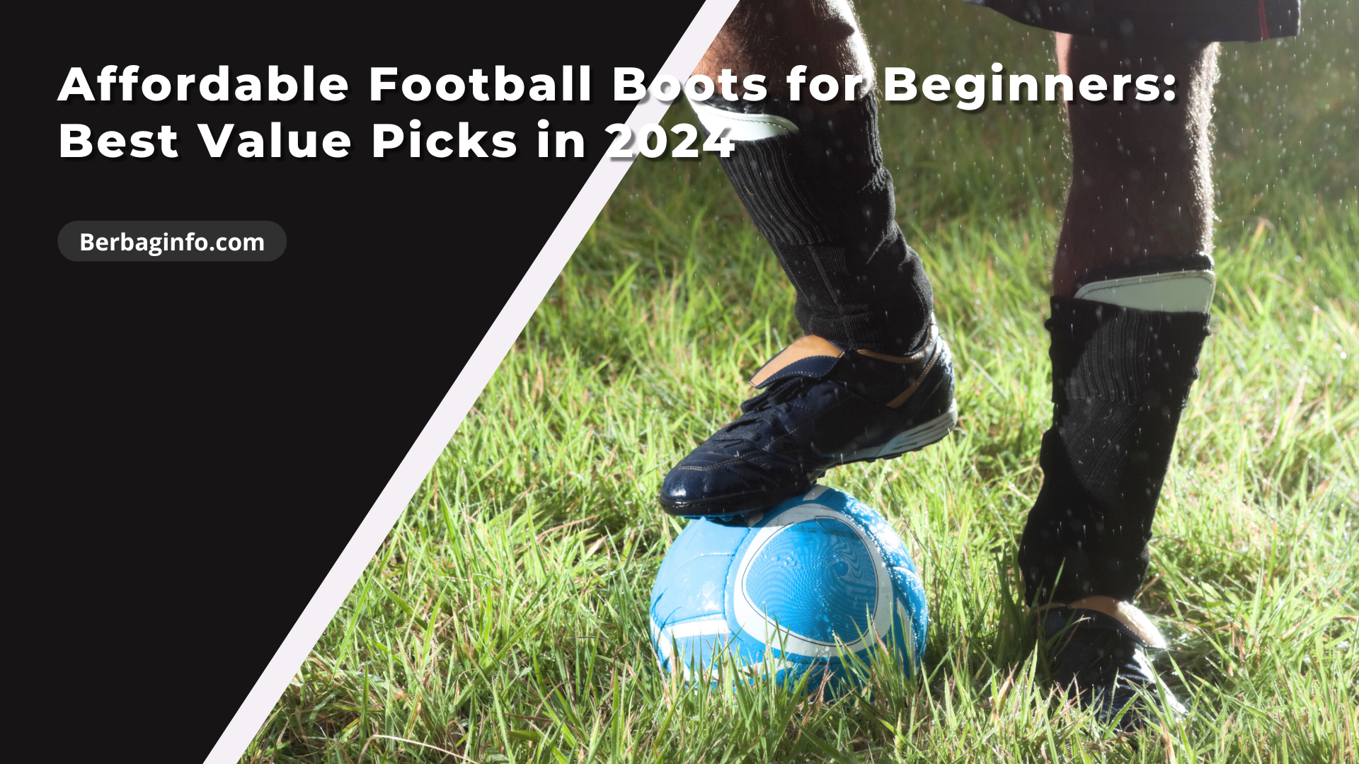 Affordable Football Boots for Beginners Best Value Picks in 2024