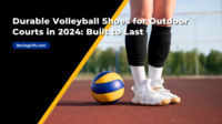 Durable Volleyball Shoes for Outdoor Courts in 2024 Built to Last