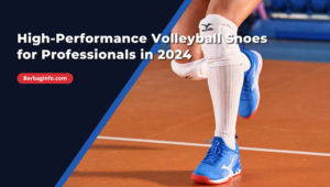 High-Performance Volleyball Shoes for Professionals in 2024