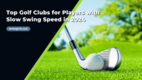 Top Golf Clubs for Players with Slow Swing Speed in 2024