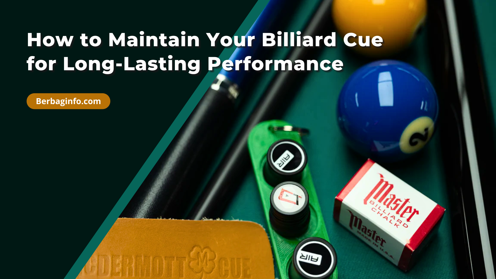 How to Maintain Your Billiard Cue for Long-Lasting Performance